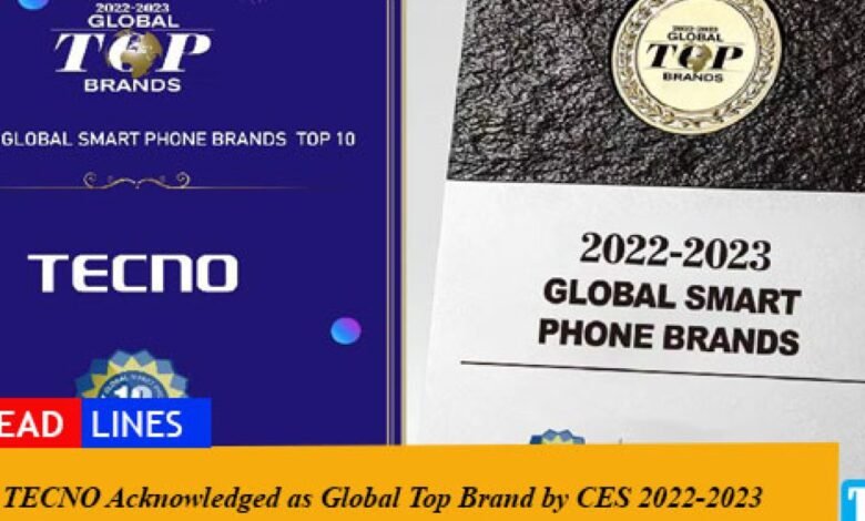 The CES 2022-2023 Recognises TECNO Top Global Brand