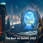 10 Best Ways to Find the Best 4x Games 2023