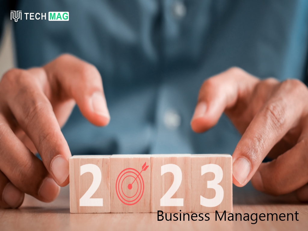 5 Tips for Effective Business Management 2023