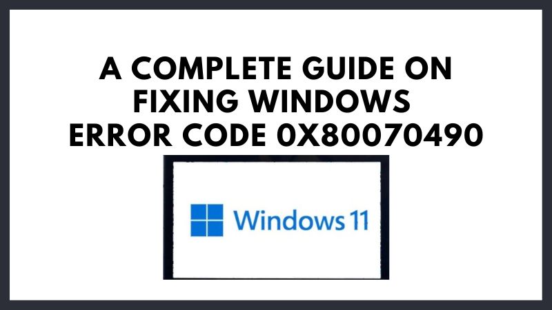 Fix Error Code 0x80070490