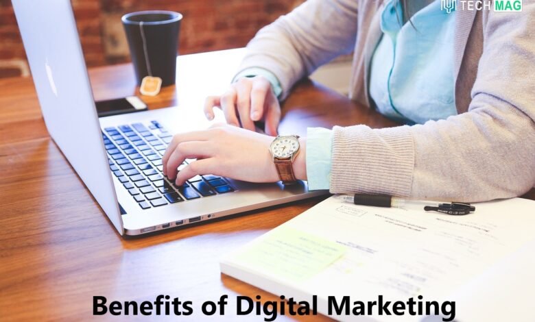 Top 9 Best Benefits of Digital Marketing in 2023