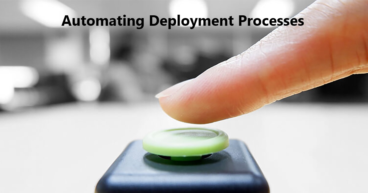 Automating Deployment Processes