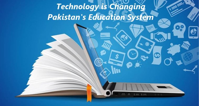 Technology is Changing Pakistan's Education System