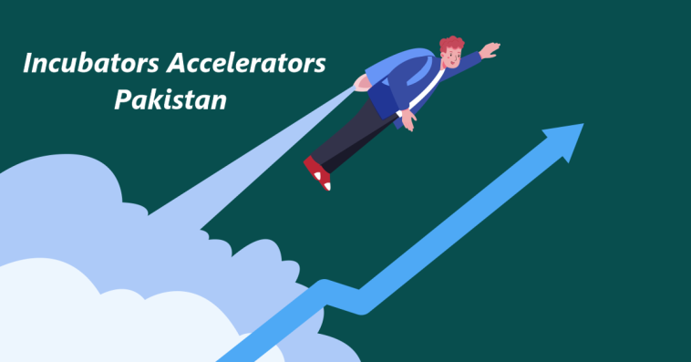 Incubators Accelerators Pakistan