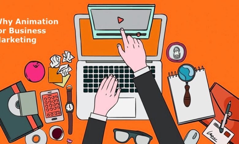 Why Animation is Essential for Business Marketing