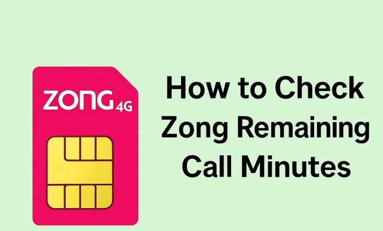 How to Check Zong Remaining Call Minutes