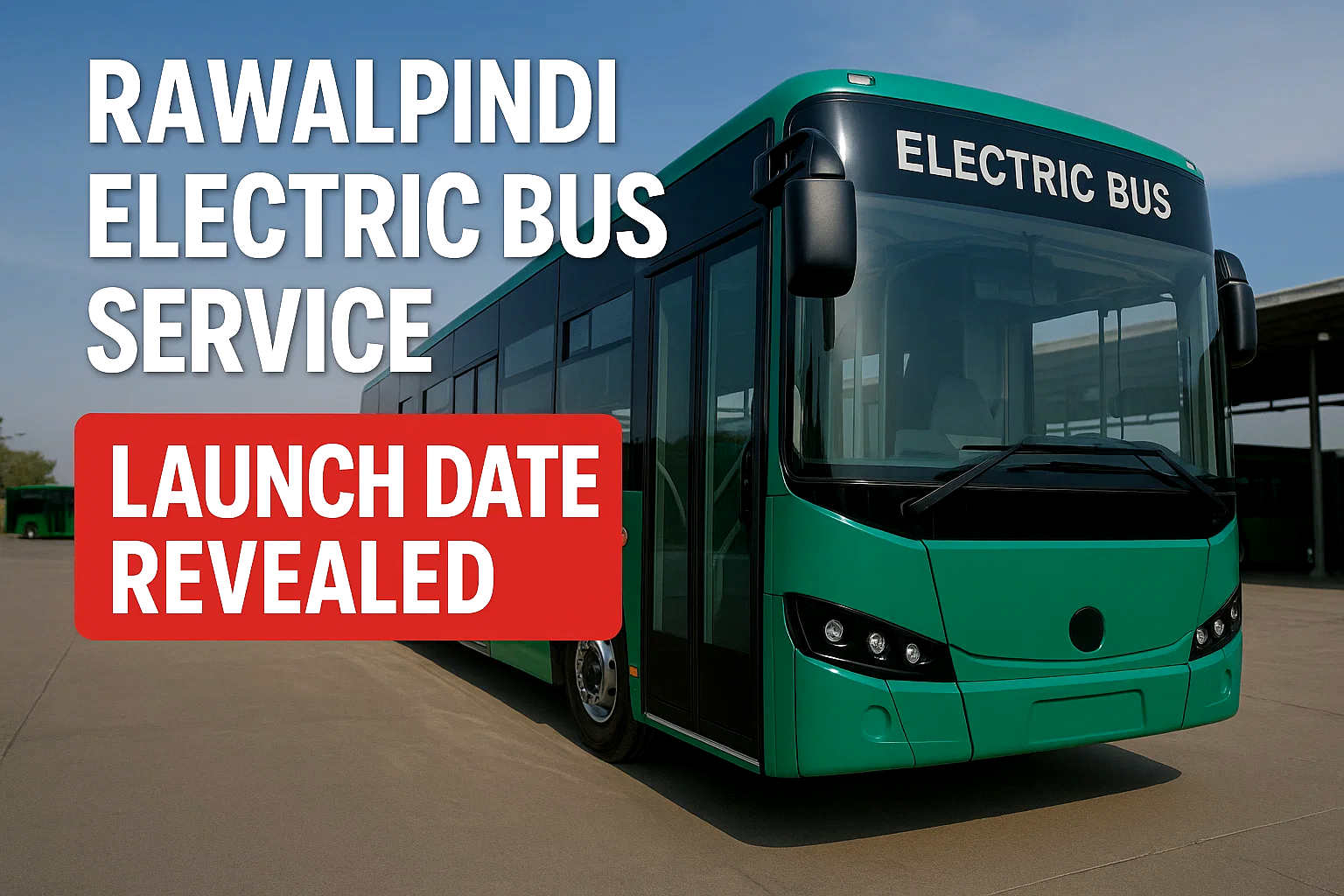 Rawalpindi Gets 80 Electric Buses Next Week